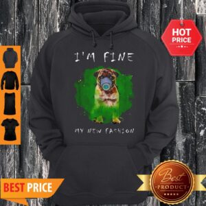 Alternative view of Beautiful Pug I’m Fine My New Fashion Shirt