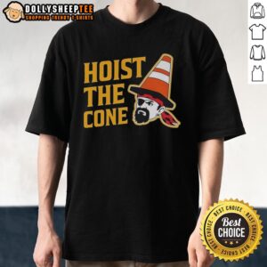 Hot Hoist The Cone Pirates T-Shirt