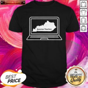 Laptop Quaran Teacher Coronavirus Premium Pefect Nice Shirt