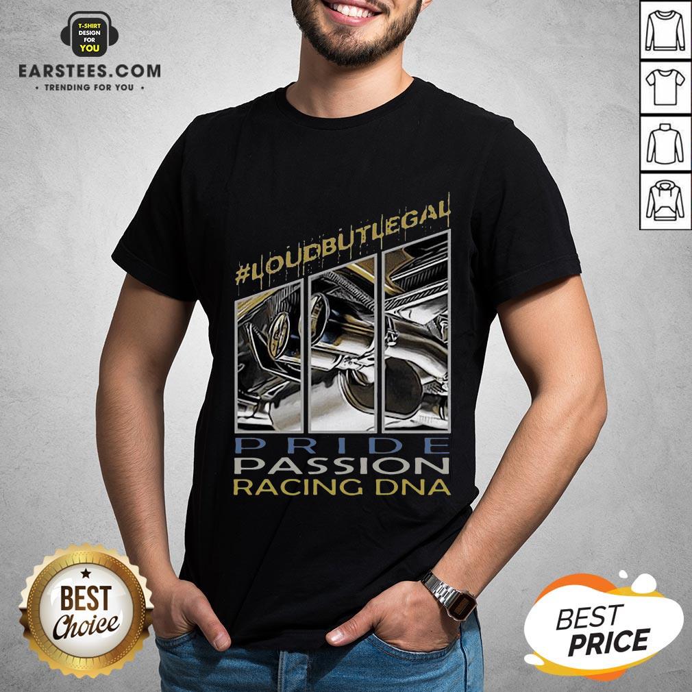 Awesome Loubutlegal Pride Passion Racing DNA Shirt