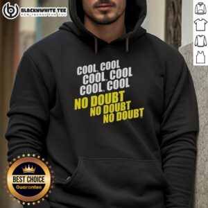 Alternative view of Awesome Cool Cool Cool No Doubt No Doubt No Doubt T-Shirt
