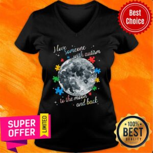 Alternative view of I Love Someone With Autism To The Moon And Back Shirt