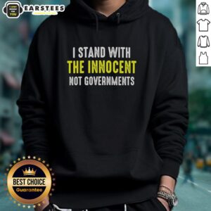 Alternative view of Good I Stand With The Innocent Not Governments T-Shirt