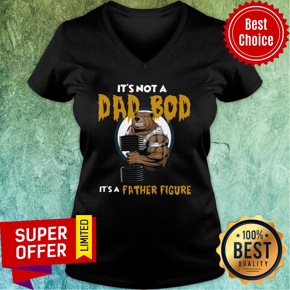 Bear It Is Not A Dad Bod Itis A Father Figure Shirt - Image 2