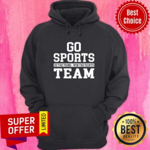Alternative view of Nice Go Sports Do The Thing Win The Points Team Shirt