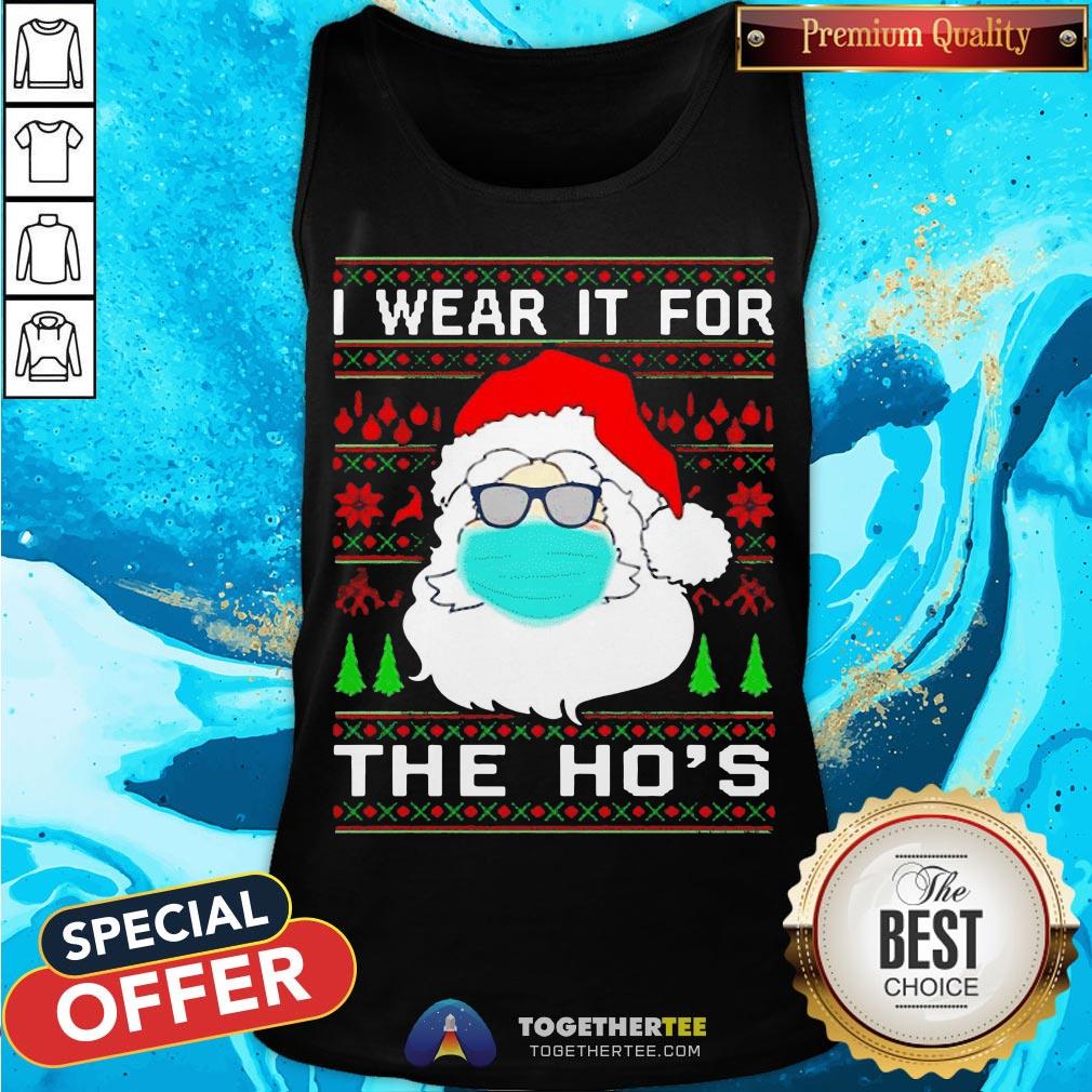Santa Claus Face Mask I Wear It For The Ho’s Christmas 2020 T-Shirt - Image 3