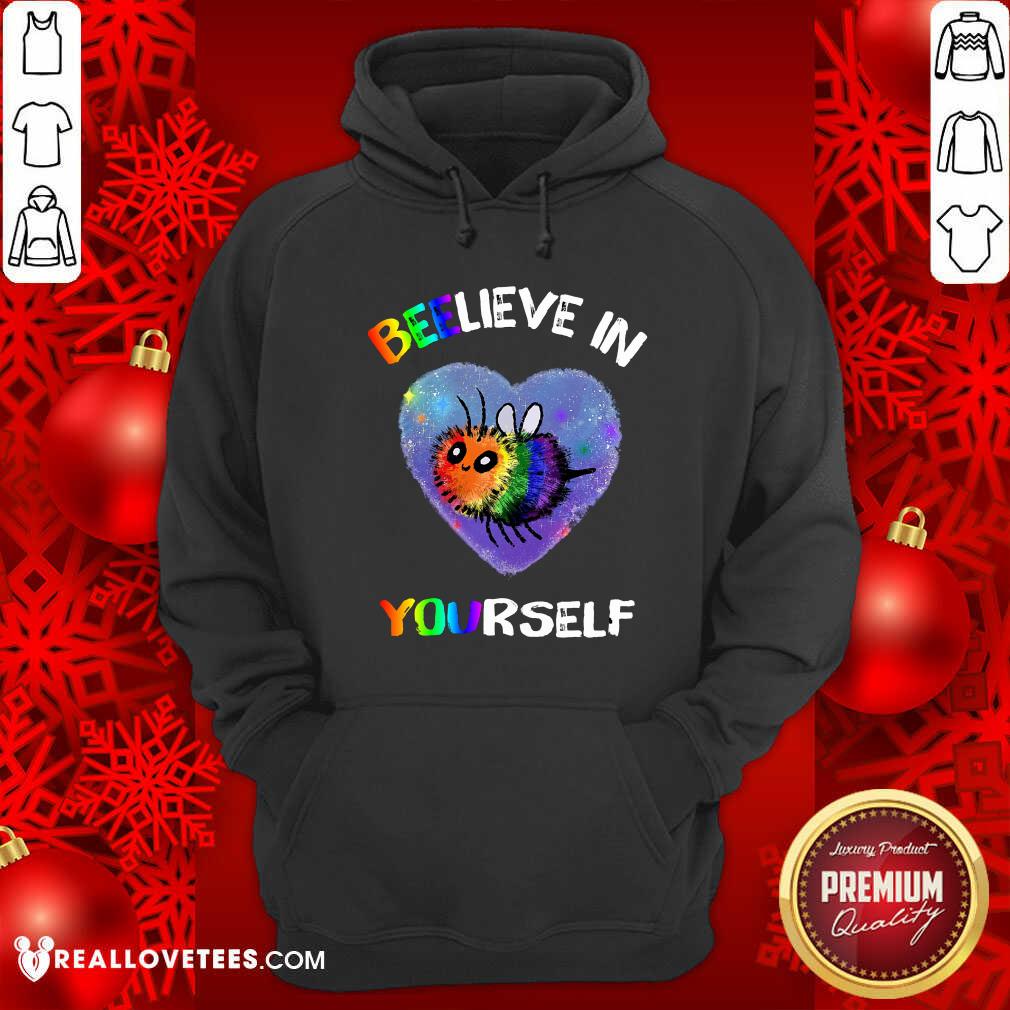 Beelieve In Yourself LGBT Shirt - Image 2