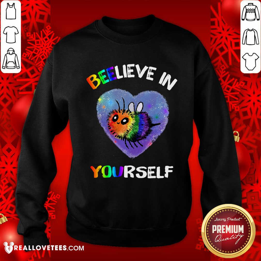 Beelieve In Yourself LGBT Shirt - Image 5