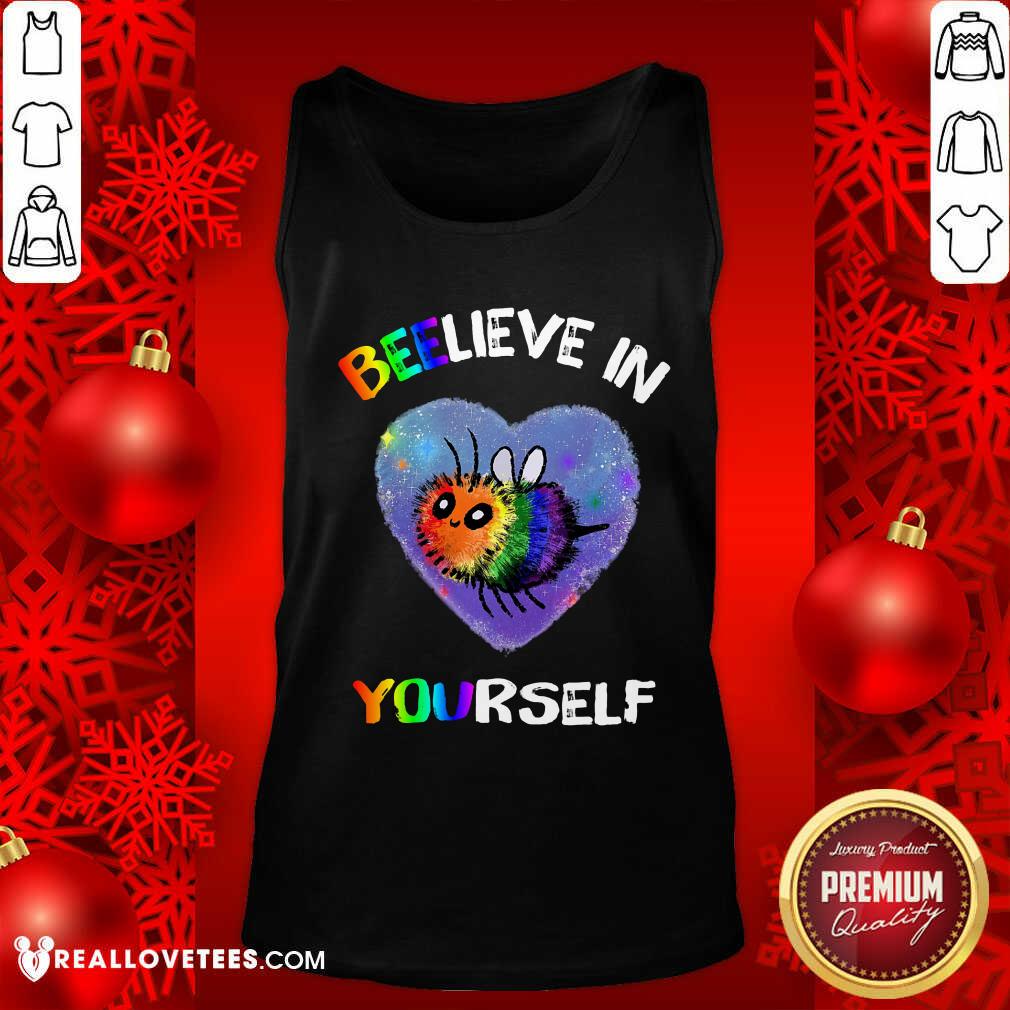 Beelieve In Yourself LGBT Shirt - Image 3