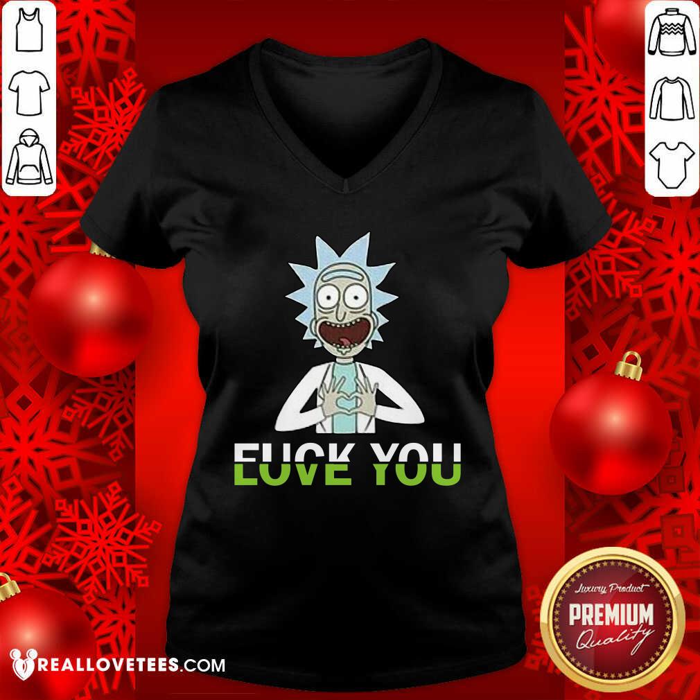 Hot Rick Sanchez Fuck You Love You Shirt - Image 4