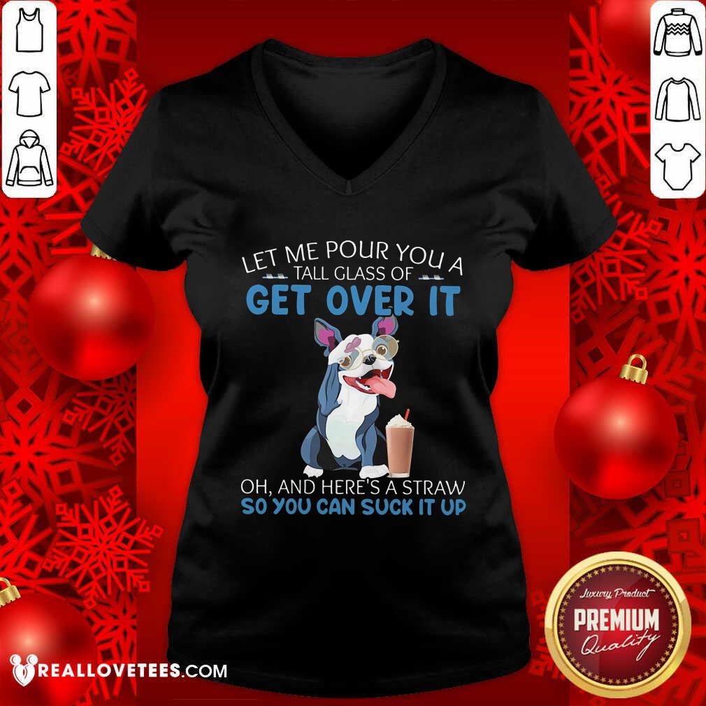 Let Me Pour You Get Over It Shirt - Image 3