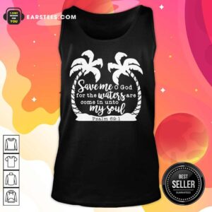 Alternative view of Coconut Tree Save Me God For The Waters Are Come In Unto My Soul Psalm Shirt