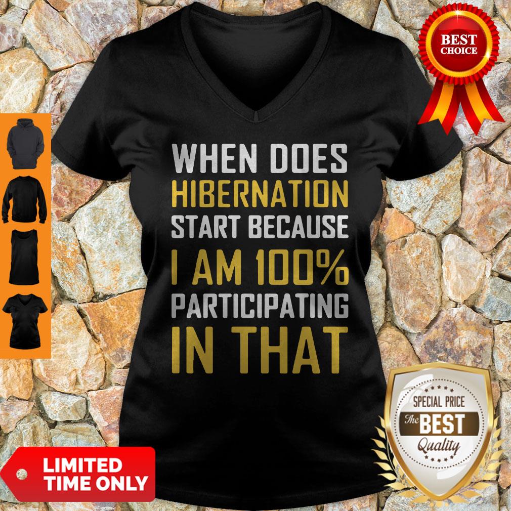 When Does Hibernation Start Because I Am 100% Participating In That Shirt - Image 2