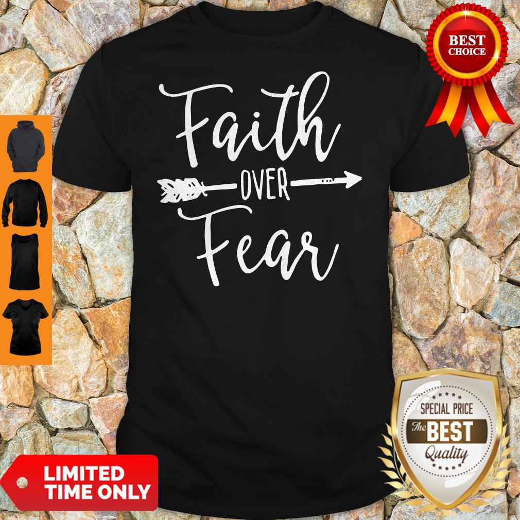 Official Faith Over Fear Shirt