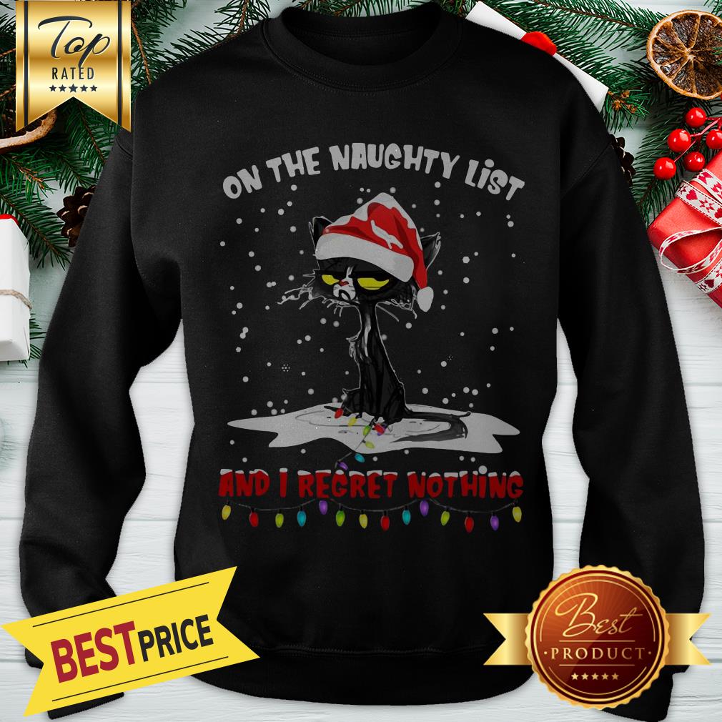 Black Cat On The Naughty List And I Regret Nothing Christmas Shirt - Image 4