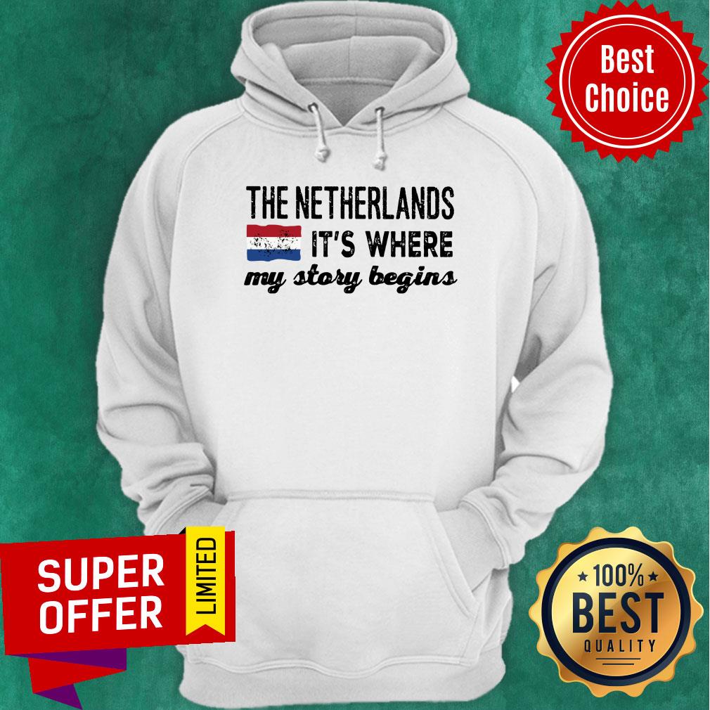 The Netherlands It's Where My Story Begins Shirt - Image 5