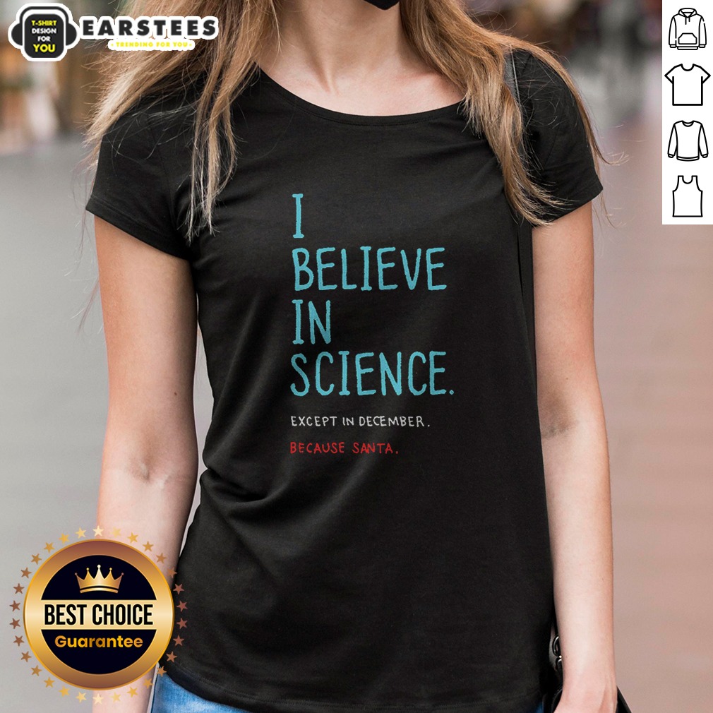 Official I Believe In Science Except In Dec Geek Shirt - Image 2