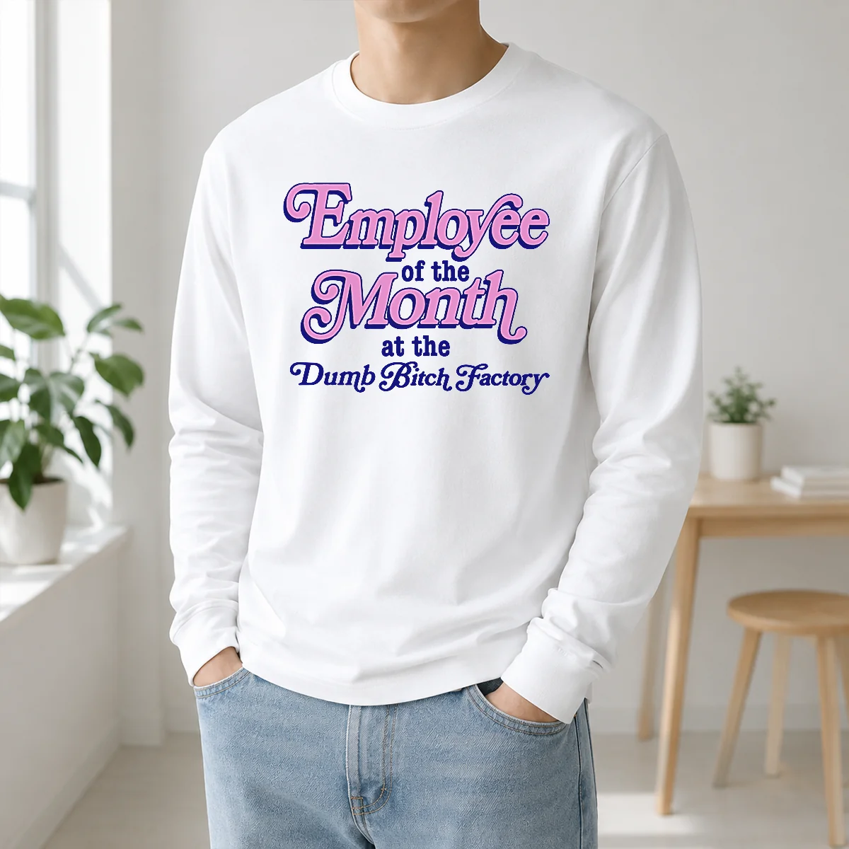 Hot Employee Of The Month At The Dumb Bitch Factory Shirt - Image 5