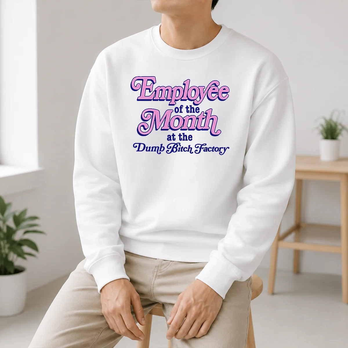 Hot Employee Of The Month At The Dumb Bitch Factory Shirt - Image 6