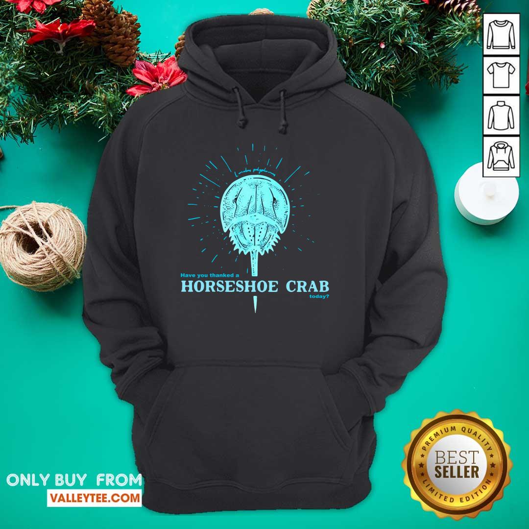 Delicate Have You Thanked A Horseshoe Crab Today 2021 Shirt - Image 2