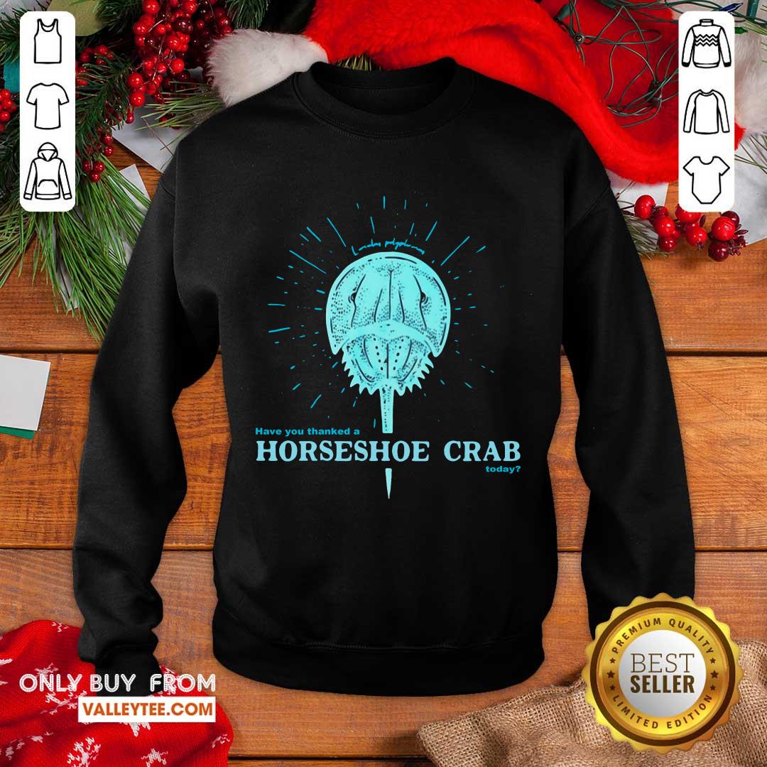 Delicate Have You Thanked A Horseshoe Crab Today 2021 Shirt - Image 5