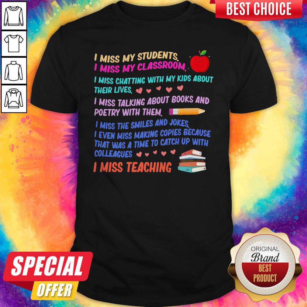 I Miss My Students I Miss My Classroom I Miss Chatting With My Kids About Their Lives I Miss Teaching Apple Pencil Books Shirt