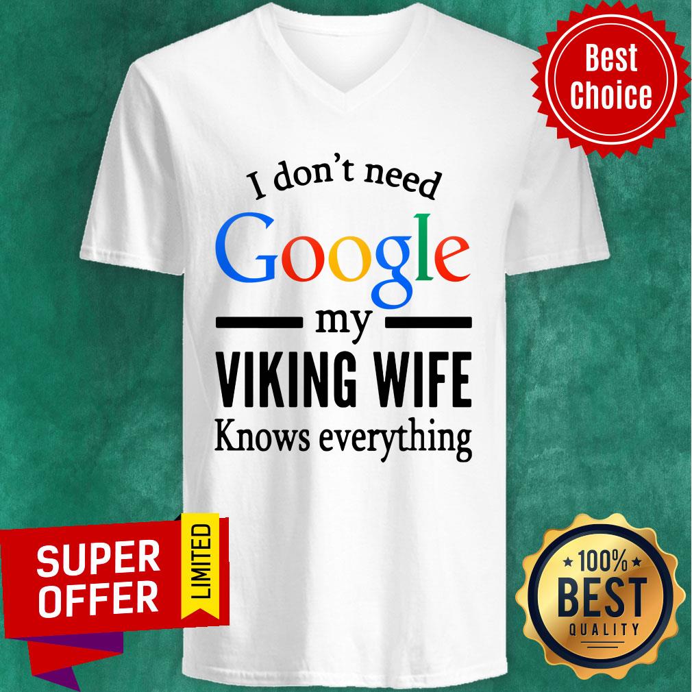 Nice I Don't Need Google My Viking Wife Knows Everything Shirt - Image 2