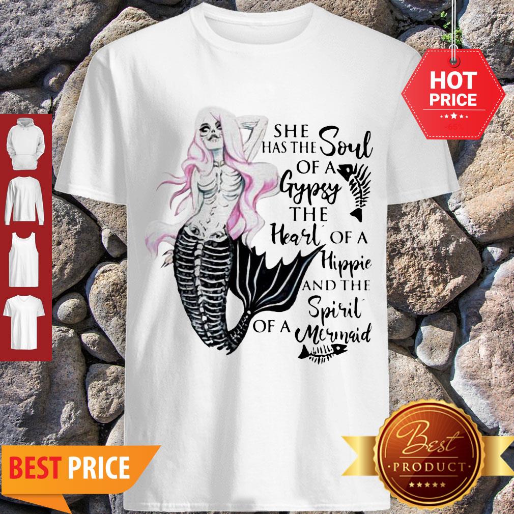 Beautiful Mermaid Skull She Has The Soul Of A Gypsy The Heart Of A Hippie Shirt
