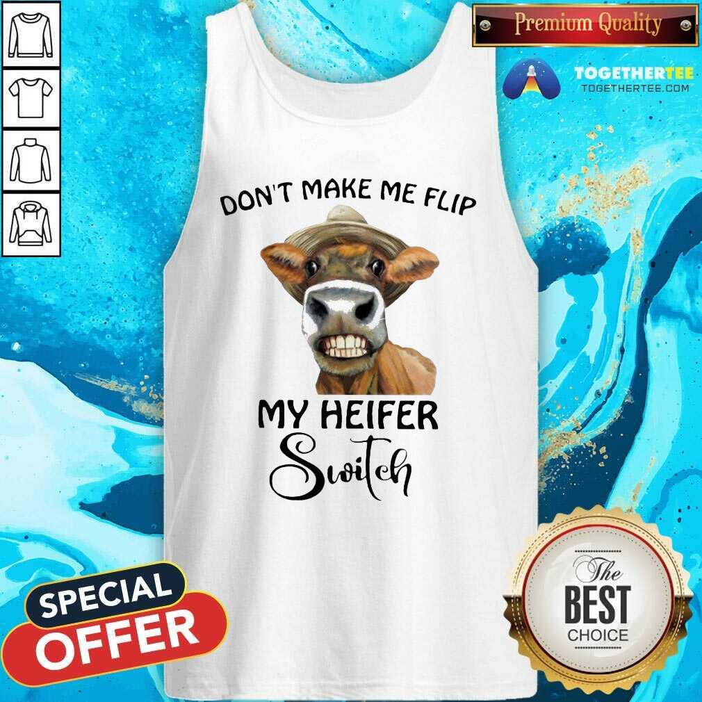 Funny Horse Don’t Make Me Flip My Heifer Switch Shirt - Image 3