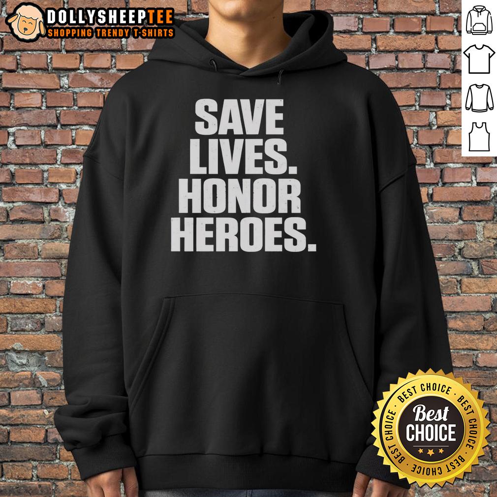 Good Save Lives Honor Heroes T-Shirt - Image 2