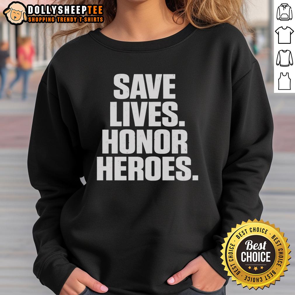 Good Save Lives Honor Heroes T-Shirt - Image 5