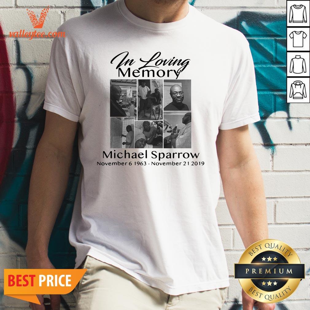 Lovely In Memory Of My Michael Sparrow Shirt