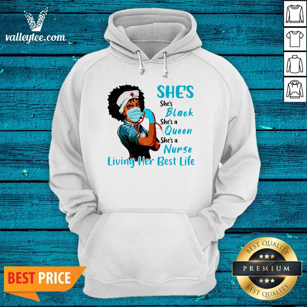 Luxury Shes Black Queen Nurse Living Her Best Life Shirt - Image 3