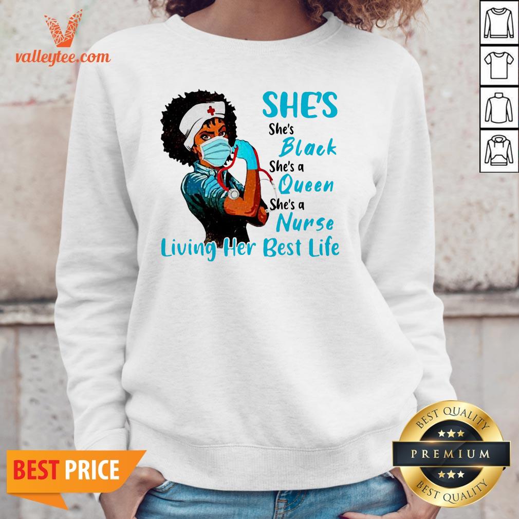 Luxury Shes Black Queen Nurse Living Her Best Life Shirt - Image 2