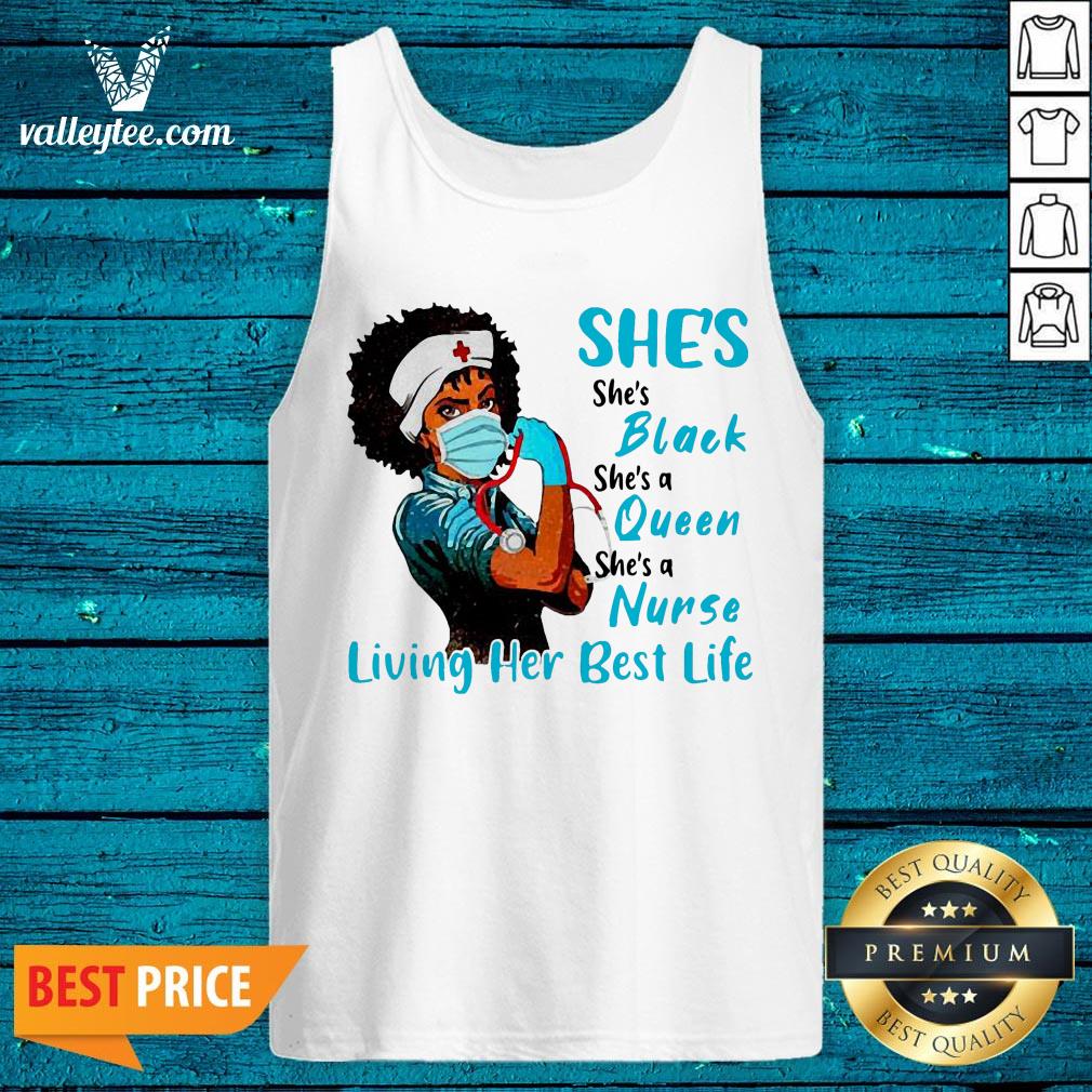 Luxury Shes Black Queen Nurse Living Her Best Life Shirt - Image 5