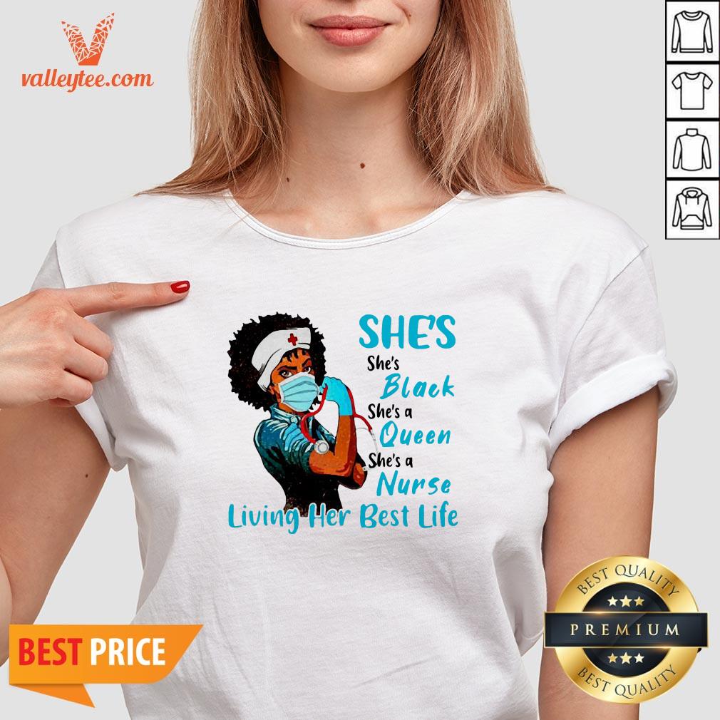Luxury Shes Black Queen Nurse Living Her Best Life Shirt - Image 4