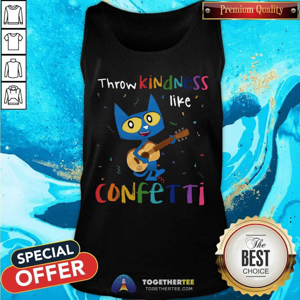 Original Throw Kindness Like Confetti Cat T-Shirt - Image 4