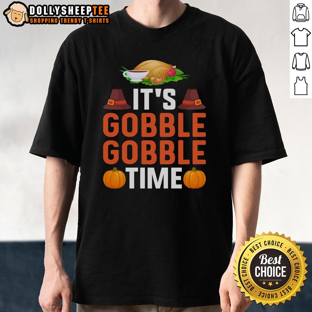 Original It's Gobble Gobble Time Thanksgivin T-Shirt