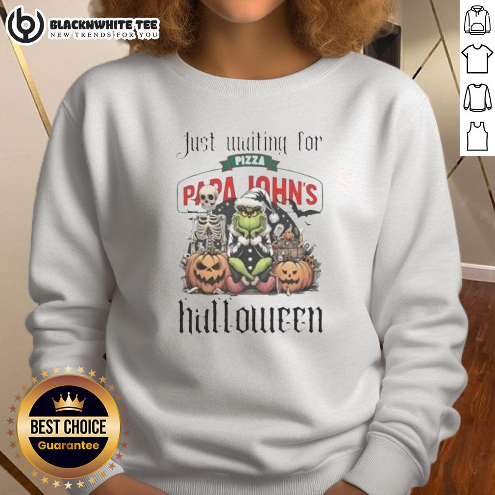 Pretty Grinch Just Waiting For Papa John's Pizza Halloween T-Shirt - Image 5