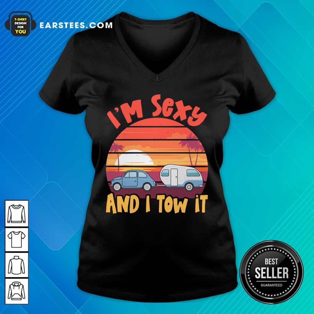 Nice Im Sexy And I Tow It Sunset Shirt - Image 5