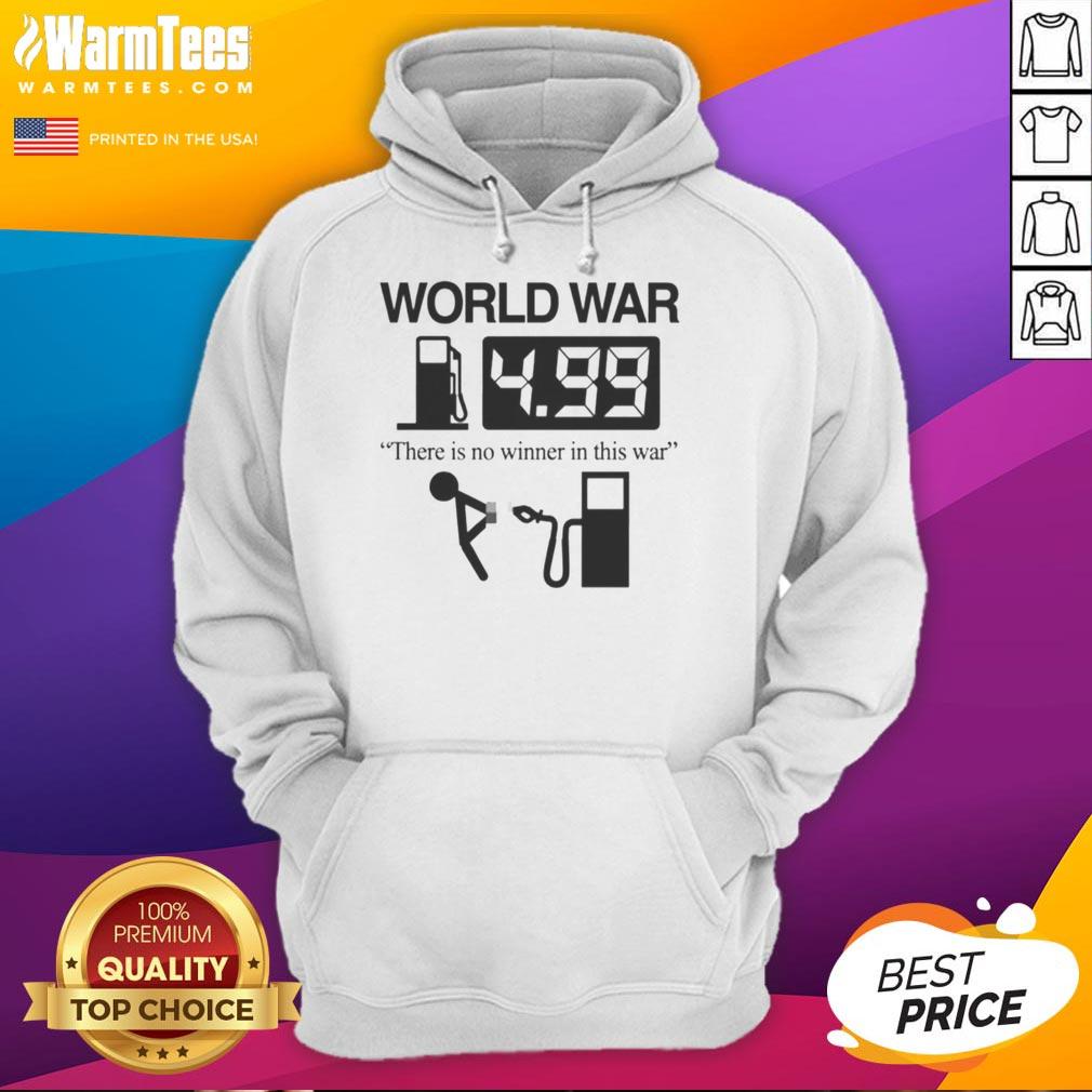 Funny World War There Is No Winner In This War T-Shirt - Image 2