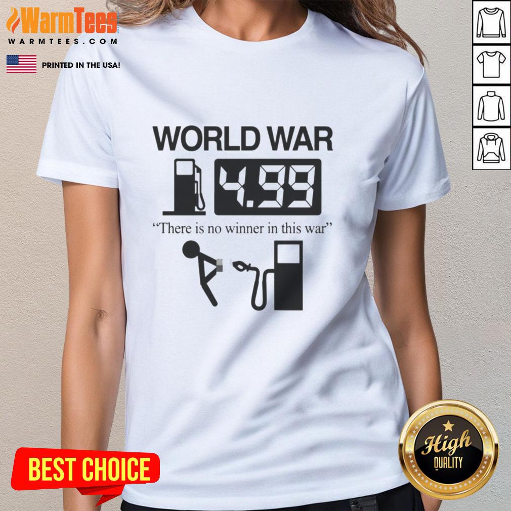 Funny World War There Is No Winner In This War T-Shirt - Image 3
