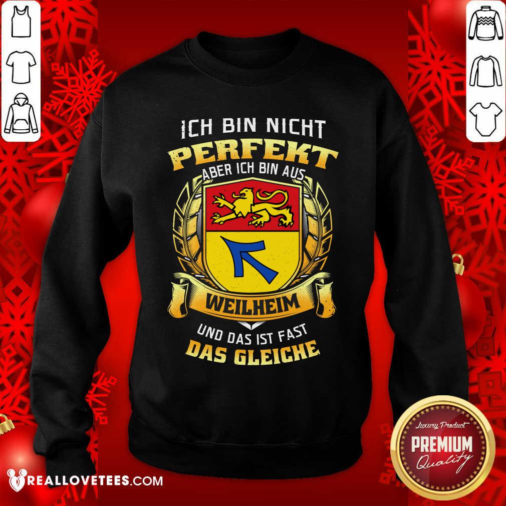 Ich Bin Nicht Perfekt Aber Das Gleiche Shirt - Image 5