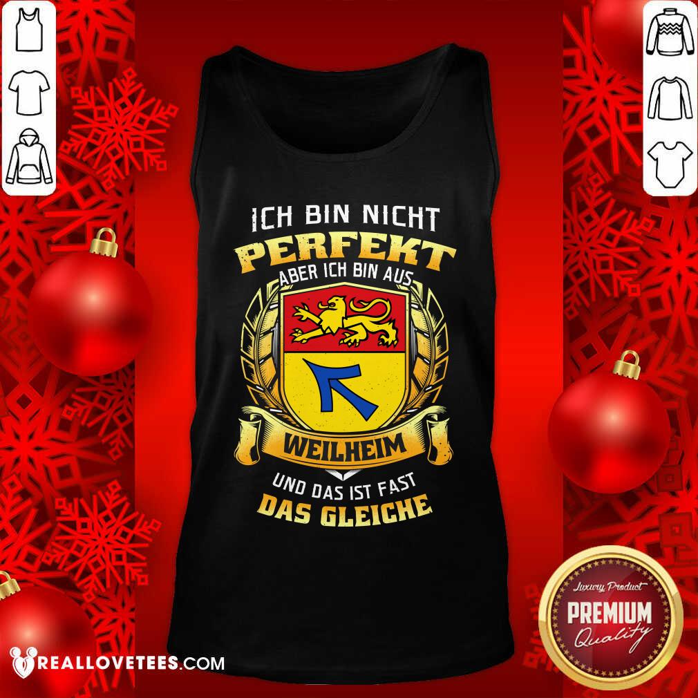 Ich Bin Nicht Perfekt Aber Das Gleiche Shirt - Image 4