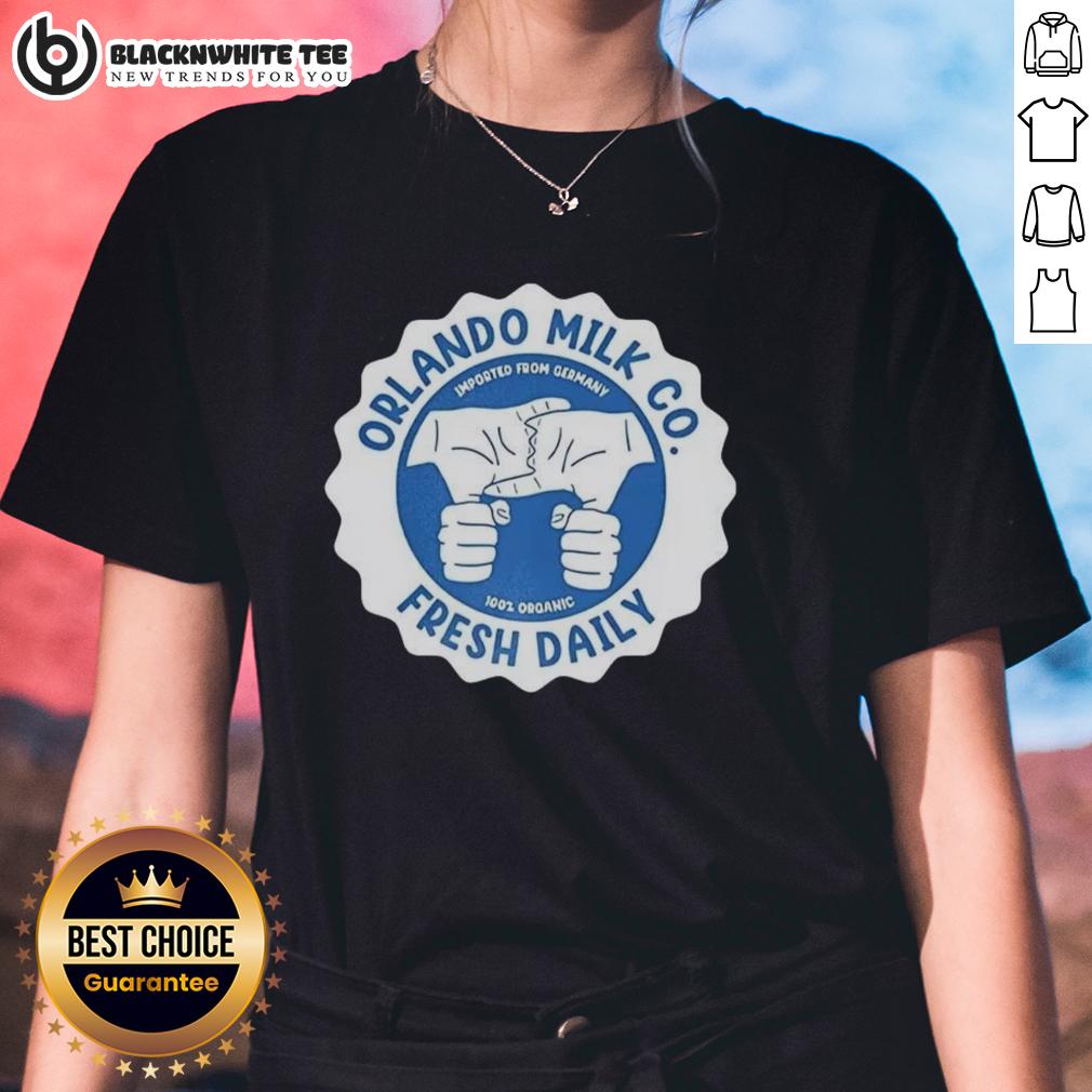 Nice Orlando Milk Co Fresh Daily Imported From Germany 100 Percent Organic Logo T-Shirt - Image 3