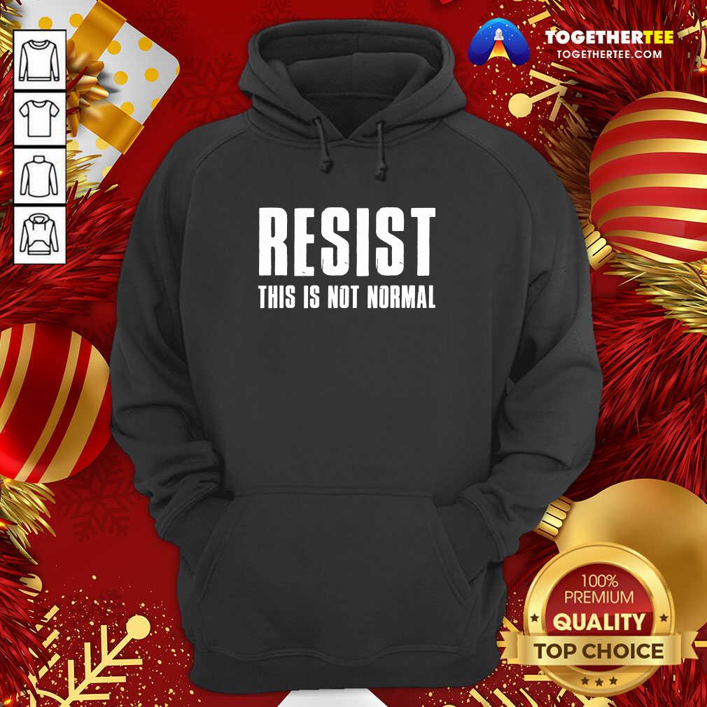 Perfect Resist This Is Not Normal Trump United States Democracy Shirt - Image 5