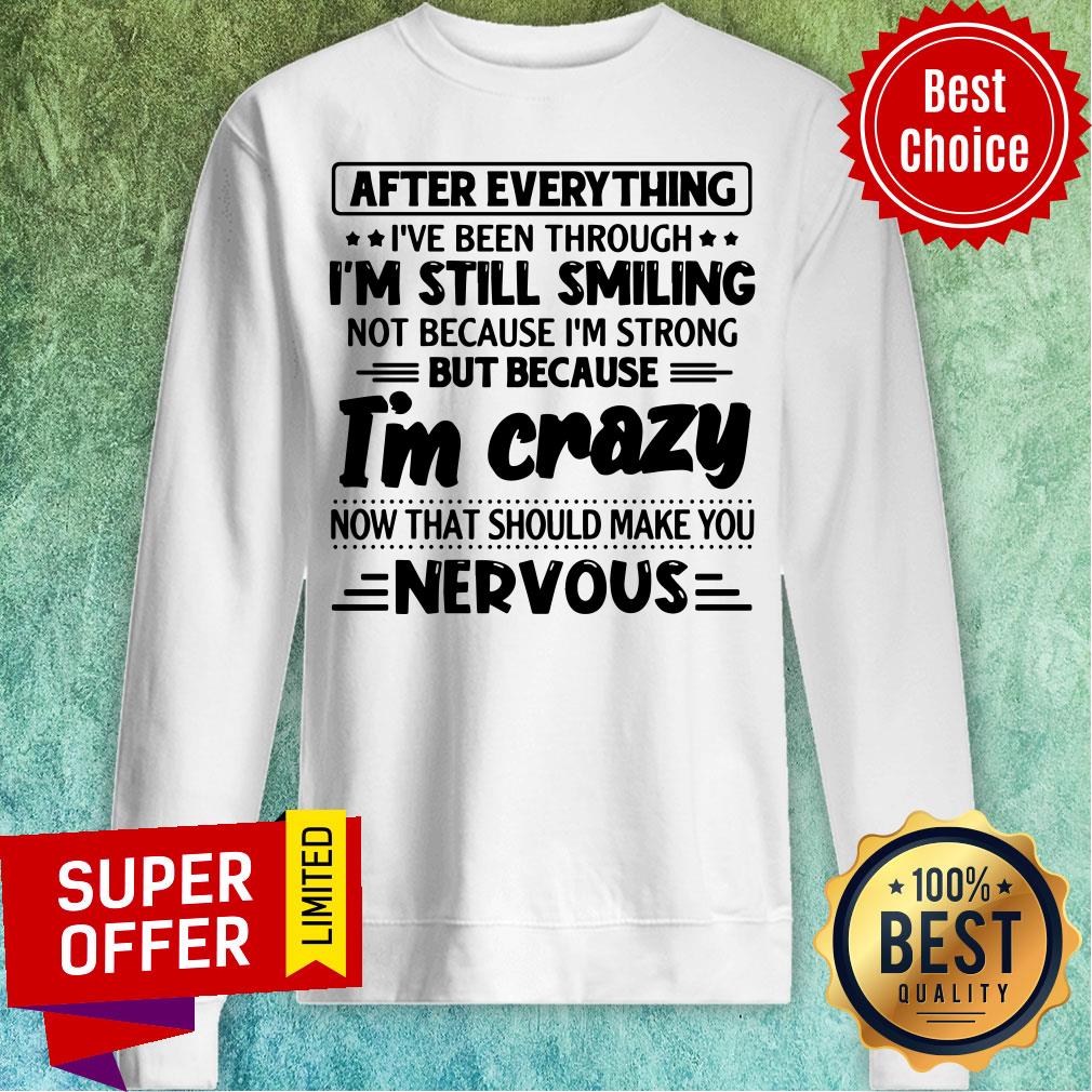 After Everything I’ve Been Through I’m Still Smiling Shirt - Image 2