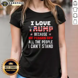 Alternative view of Good Donald Trump American Flag I Love Because He Pisses Off All The People I Can'T Stand Shirt