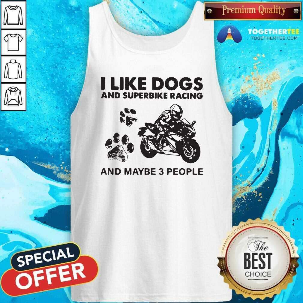 Nice I Like Dogs And Sportbike And Maybe 3 People Shirt - Image 3