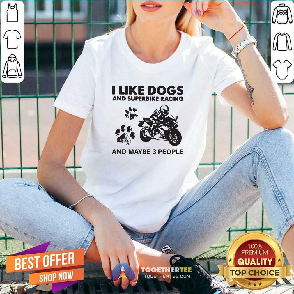 Nice I Like Dogs And Sportbike And Maybe 3 People Shirt - Image 2